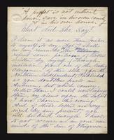What Did She Say? (manuscript), circa 1870<blockquote class="juicy-quote">“But if those poor fellows sought to do us a lifelong favor they could not have done it more effectively than they did in their conduct towards us…”</blockquote><div class="view-evidence"><a href="https://doctress.org/islandora/object/islandora:1347/story/islandora:990" class="btn btn-primary custom-colorbox-load"><span class="glyphicon glyphicon-search"></span> Evidence</a></div>
