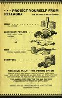 Protect yourself from pellagra (pamphlets), circa 1931<blockquote class="juicy-quote">"They had no cow, no pigs, no hens, not even a garden!"</blockquote><div class="view-evidence"><a href="https://doctress.org/islandora/object/islandora:1859/story/islandora:2098" class="btn btn-primary custom-colorbox-load"><span class="glyphicon glyphicon-search"></span> Evidence</a></div>